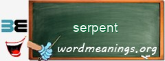 WordMeaning blackboard for serpent